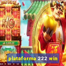 plataforma 222 win